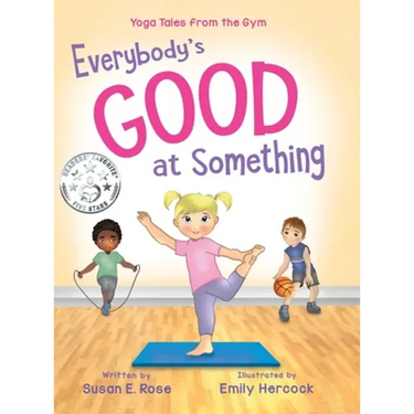 Everybody's Good at Something: Yoga Tales from the Gym