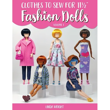 Clothes To Sew For 11 1/2" Fashion Dolls, Volume 1