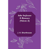 John Inglesant: A Romance (Volume 2)