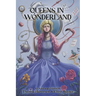 Queens in Wonderland