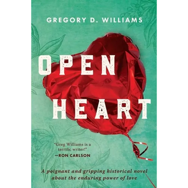 Open Heart: A poignant and gripping historical novel about the enduring power of love