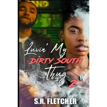 Luvin' My Dirty South Thug 2