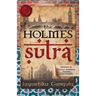 The Holmes Sutra - 160 Sherlock Holmes Sayings for his 160th Birthday