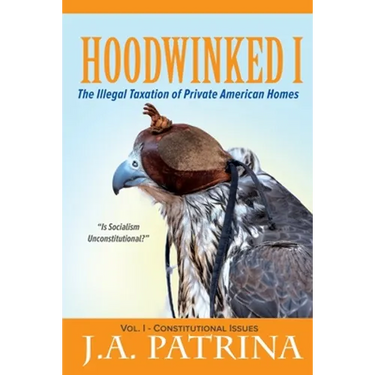 Hoodwinked: The Illegal Taxation of Private American Homes