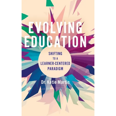 Evolving Education: Shifting to a Learner-Centered Paradigm