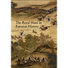 The Royal Hunt in Eurasian History