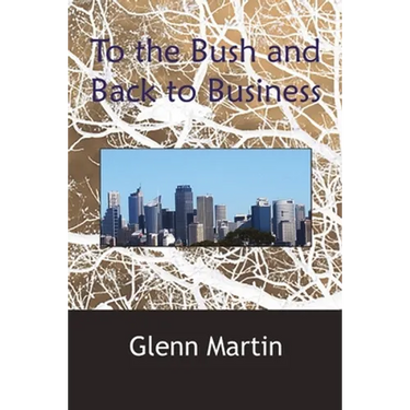 To the Bush and Back to Business