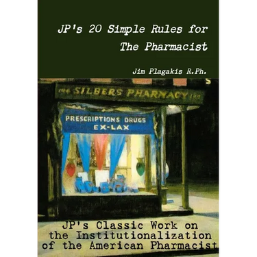 JP's 20 Simple Rules for The Pharmacist
