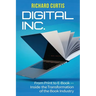 Digital Inc.: From Print to E-Book-Inside the Transformation of the Book Industry