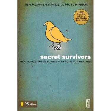 The Secret Survivors: Real-Life Stories to Give You Hope for Healing