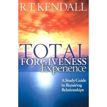 Total Forgiveness Experience: A Study Guide to Repairing Relationships