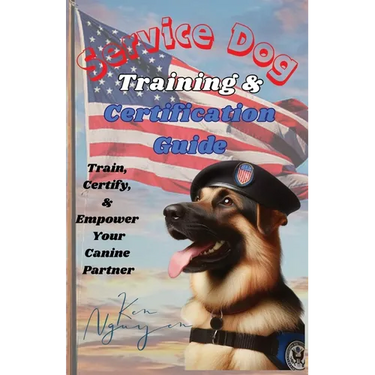 Service Dog Training & Certification Guide: Train, Certify, and Empower Your Canine Partner
