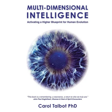 Multi-Dimensional Intelligence: Activating A Higher Blueprint for Human Evolution