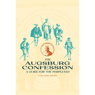 The Augsburg Confession: A Guide for the Perplexed
