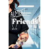 Almost Friends