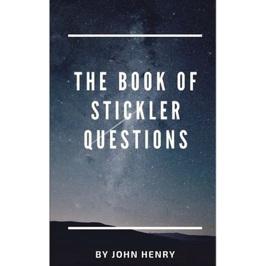 The book of Stickler Questions