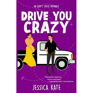 Drive You Crazy: An Uplifting Enemies-to-Love Romance