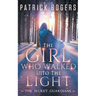 The Girl Who Walked into the Light: The Secret Guardians, Book 1