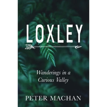 Loxley: Wanderings in a Curious Valley