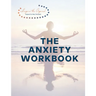 The Anxiety Workbook: Inspire the Aspired