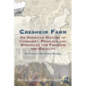 Cresheim Farm: An American History of Conquest, Privilege and Struggles for Freedom and Equality