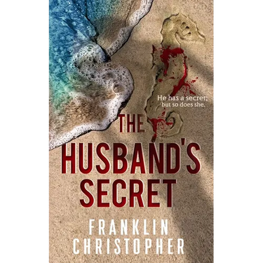 The Husband's Secret: A Psychological Thriller