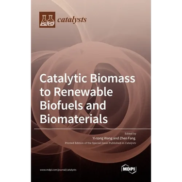 Catalytic Biomass to Renewable Biofuels and Biomaterials