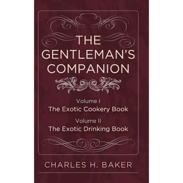 The Gentleman's Companion: Complete Edition