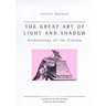 The Great Art Of Light And Shadow: Archaeology of the Cinema