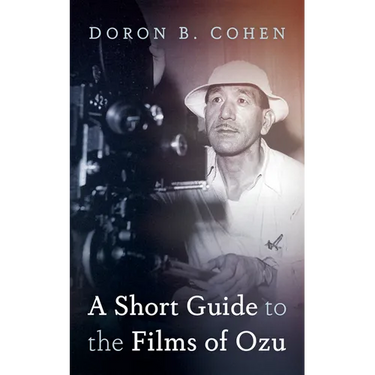 A Short Guide to the Films of Ozu