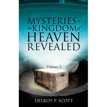 Mysteries of the Kingdom of Heaven Revealed