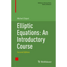 Elliptic Equations: An Introductory Course