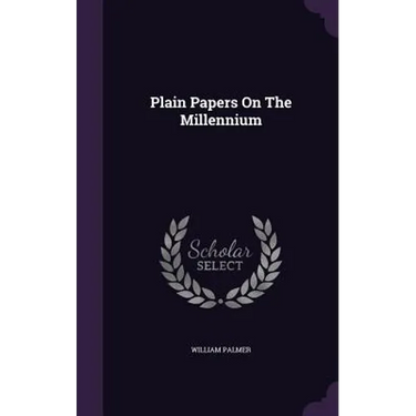 Plain Papers On The Millennium