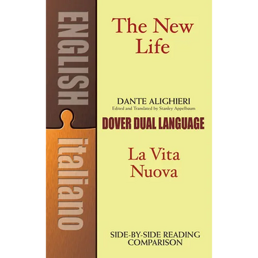 The New Life/La Vita Nuova: A Dual-Language Book