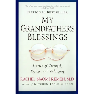 My Grandfather's Blessings: Stories of Strength, Refuge, and Belonging