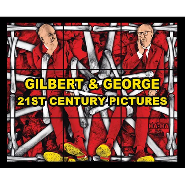 Gilbert & George: 21st Century Pictures