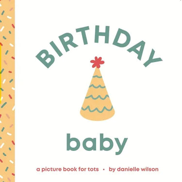 Birthday Baby: Board Book for Early Learners