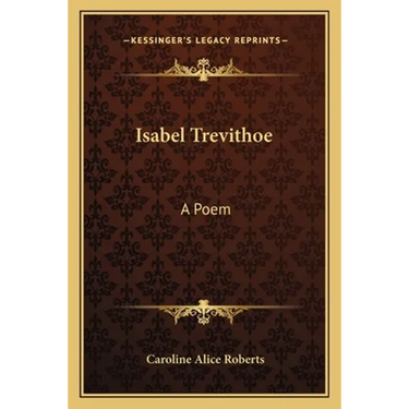 Isabel Trevithoe: A Poem