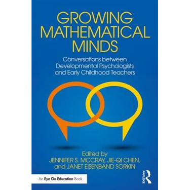 Growing Mathematical Minds: Conversations Between Developmental Psychologists and Early Childhood Teachers