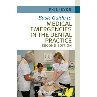 Basic Guide to Medical Emergencies in the Dental Practice