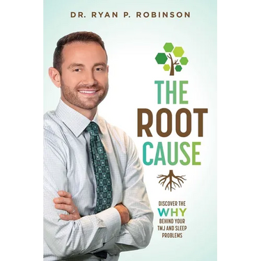 The Root Cause: Discover the Why Behind Your Tmj and Sleep Problems