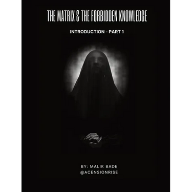 The Matrix & The Forbidden Knowledge (Part 1): Introduction