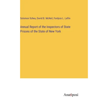 Annual Report of the Inspectors of State Prisons of the State of New York