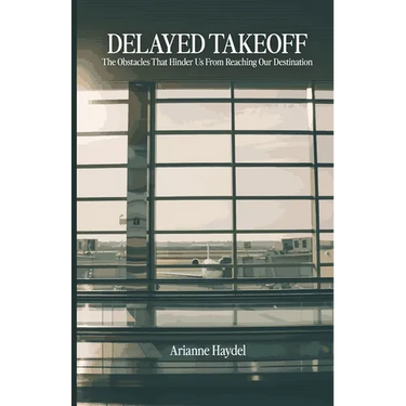 Delayed Takeoff: The Obstacles That Hinder Us From Reaching Our Destination