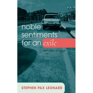 Noble Sentiments for an Exile