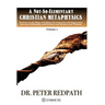A Not-So-Elementary Christian Metaphysics
