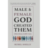 Male and Female God Created Them: A Biblical Review of LGBTQ+ Claims