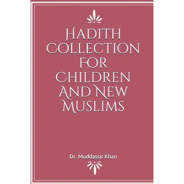 Hadith Collection For Children And New Muslims