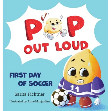Pop Out Loud: First Day of Soccer