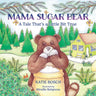 Mama Sugar Bear: A Tale That's a Little Bit True